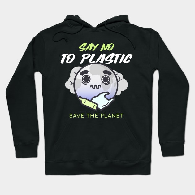 say no to plastic ,earth day Hoodie by Theblackberry